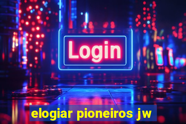 elogiar pioneiros jw